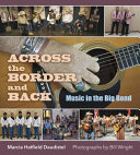 Across the border and back : music in the Big Bend /