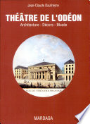 Théâtre de l'Odéon : architecture, décors, musée /