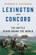 Lexington and Concord : the battle heard round the world /