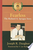 Fearless : the Richard A. Sprague story /