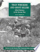 Train wreckers and ghost killers : Allied Marines in the Korean War /