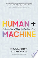 Human + machine : reimagining work in the age of AI /