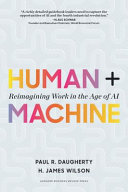 Human + machine : reimagining work in the age of AI /