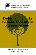 Reducing the risks for substance abuse : a lifespan approach /