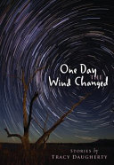 One day the wind changed : stories /