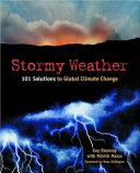 Stormy weather : 101 solutions to global climate change /