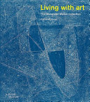 Living with art : the Alexander Walker collection /