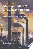 State and market in Victorian Britain : war, welfare and capitalism /