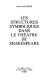 Les structures symboliques dans le théâtre de Shakespeare /