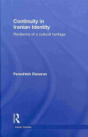 Continuity in Iranian identity : resilience of a cultural heritage /