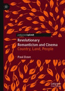 Revolutionary romanticism and cinema : country, land, people /