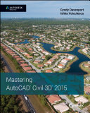 Mastering AutoCAD Civil 3D 2015 /