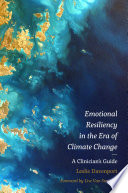 Emotional resiliency in the era of climate change : a clinician's guide /