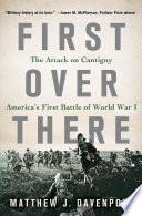 First over there : the attack on Cantigny, America's first battle of World War I /