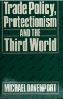 Trade policy, protectionism, and the Third World /