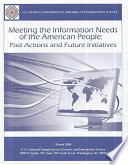 Meeting the information needs of the American people : past actions and future initiatives.