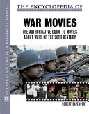 The encyclopedia of war movies : the authoritative guide to movies about wars of the twentieth century /