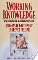 Working knowledge : how organizations manage what they know /