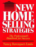 New home selling strategies : the professional's handbook for success /