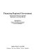 Financing regional government : international practices and their relevance to the third world /