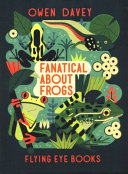Fanatical about frogs /