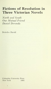 Fictions of resolution in three Victorian novels : North and South, Our mutual friend, Daniel Deronda /