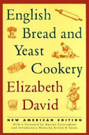 English bread and yeast cookery /