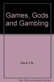Games, gods and gambling ; the origins and history of probability and statistical ideas from the earliest times to the Newtonian era.