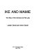 Ike and Mamie, the story of the general and his lady /