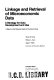 Linkage and retrieval of microeconomic data : a strategy for data development and use; a  report on the Wisconsin assets and incomes archives /