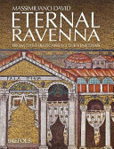 Eternal Ravenna : from the Etruscans to the Venetians /