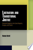 Lustration and transitional justice : personnel systems in the Czech Republic, Hungary, and Poland /