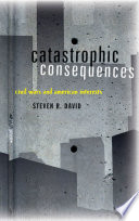 Catastrophic consequences : civil wars and American interests /