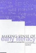 Making sense of early literacy : a practitioner's perspective /