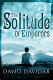 The solitude of emperors /