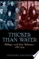 Thicker than water : siblings and their relations, 1780-1920 /