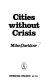 Cities without crisis /