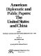 American diplomatic and public papers: the United States and China. : Series 1: The treaty system and the Taiping Rebellion, 1842-1860.