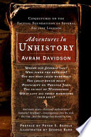 Adventures in unhistory : conjectures on the factual foundations of several ancient legends /