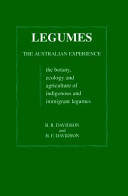 Legumes, the Australian experience : the botany, ecology, and agriculture of indigenous and immigrant legumes /