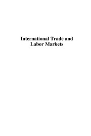 International trade and labor markets : theory, evidence, and policy implications /