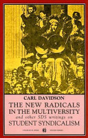 The new radicals in the multiversity : and other SDS writings on student syndicalism (1966-67) /