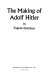 The making of Adolf Hitler /