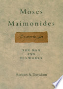Moses Maimonides : the man and his works /