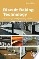 Biscuit baking technology : processing and engineering manual /