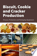 Biscuit, cookie and cracker production : process, production and packaging equipment /