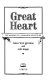 Great heart : the history of a Labrador adventure /
