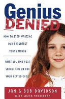 Genius denied : how to stop wasting our brightest young minds /