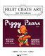 Fruit crate art /