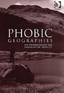 Phobic geographies : the phenomenology and spatiality of identity /